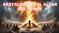 Esboços de Pregação ¿Cuál es Restaurando el altar del Señor?