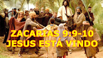 Zacarías 9:9-10 Jesús viene